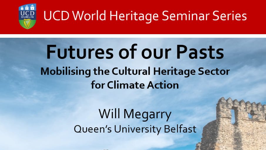 Reminder 17:30 26 Feb: Cultural heritage and climate change. @WMegarry; G109 Newman Building UCD. Register: bit.ly/2T5fGU6 Live streamed on facebook: bit.ly/2vPtIBo @UCDEnvPolicy @rftdnetwork @HistoricEngland @HistEnvScot @ucdsocscilaw @CyArk @ICOMOSIreland