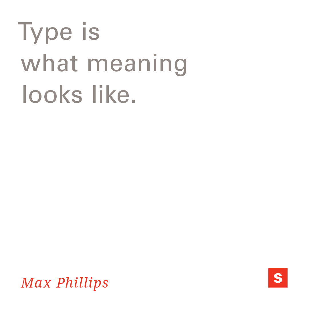 sdesigninc's tweet image. "Type is what meaning looks like." - Max Phillips

#marketing #business #design #entrepreneur
#success #startup #social #brand #storytelling #brands #brandidentity #branding #illustration #webdesign #graphicdesign #brandlove #designer #logodesign #logo #graphic #typography