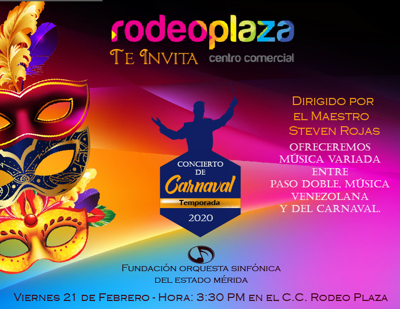 RESPETADA AUDIENCIA CORDIAL INVITACIÓN a nuestro V Concierto de la Temporada 2020 CONCIERTO DE CARNAVAL a efectuarse el Viernes 21 de Febrero de 2020 en el Centro Comercial Rodeo Plaza a las 3:30 pm , te esperamos podrás disfrutar de un gran concierto.