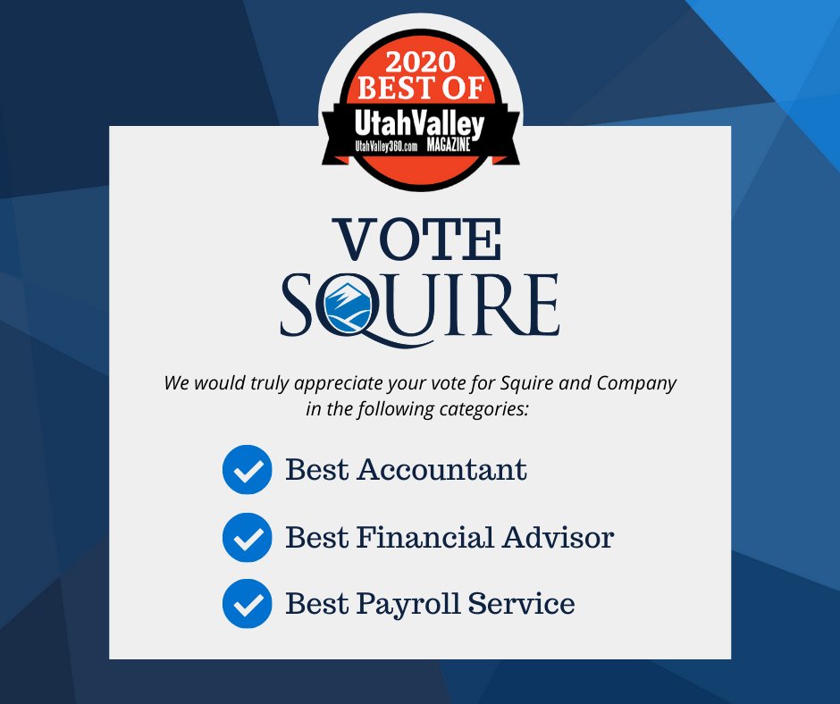 SquireCPA's tweet photo. It's time for the @UVMag Best of Utah Valley 2020 voting! Vote for Squire in the Best Professional Services Category as the 'Best Accountant', 'Financial Advisor' and 'Payroll Service'! #bestofutahvalley #utahvalleymagazine https://t.co/RuLtu7nhV8 https://t.co/V48LY6tD2H