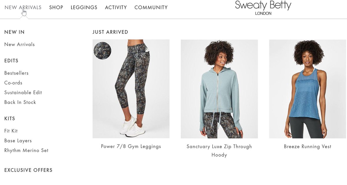 145. Desktop Navigation.Choosing menu categorisation can be difficult. Here's a pragmatic example:- new arrivals (popular with loyals)- 'shop' - for those who know what they want.- 'leggings' - most popular category.- 'activity' - use case driven.- 'community' - content.