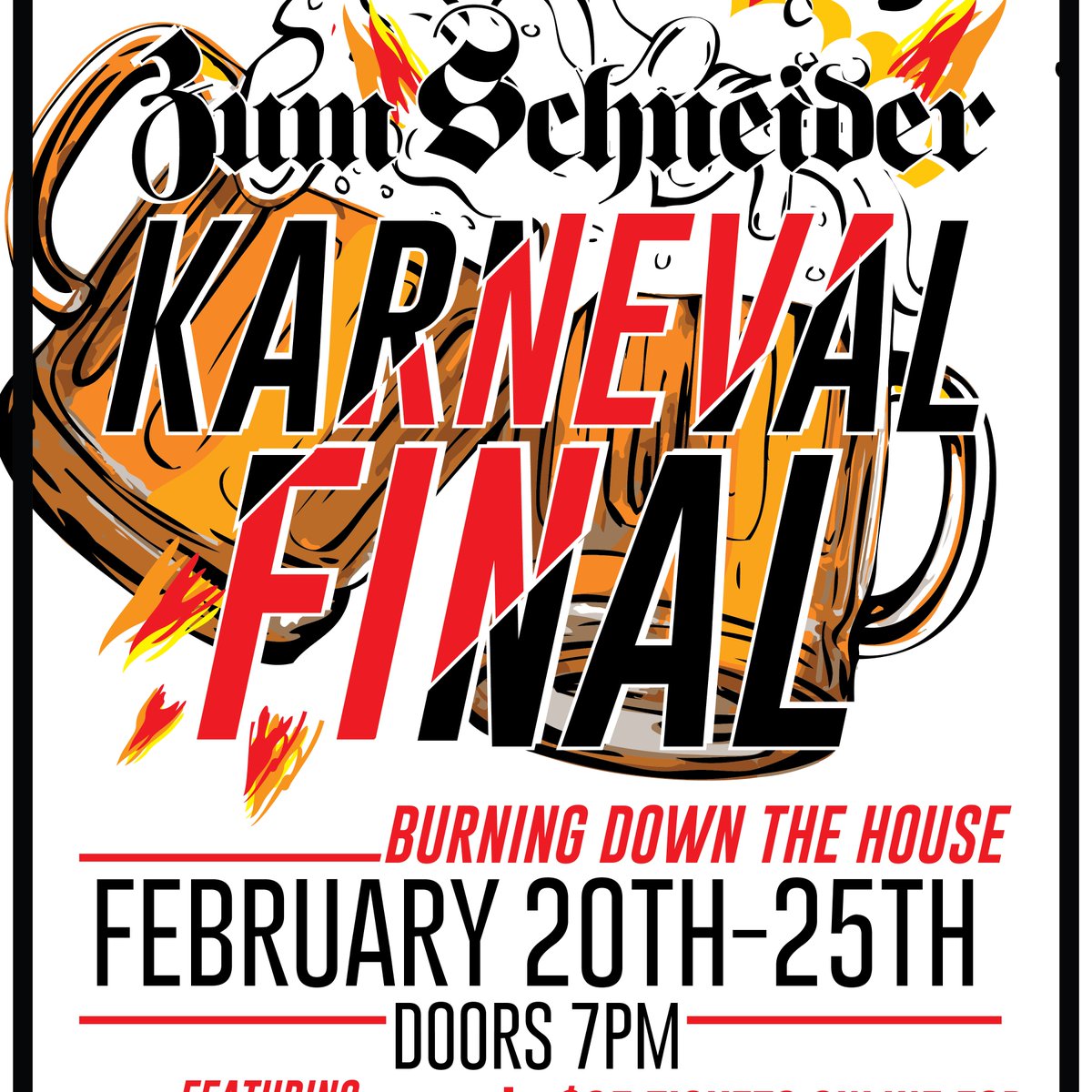 Karneval Final! Six straight nights of partying one last time! February 20th - 25th, 7pm. Costume mandatory! Live Cabaret Show with Band! DJ Volka Racho!
