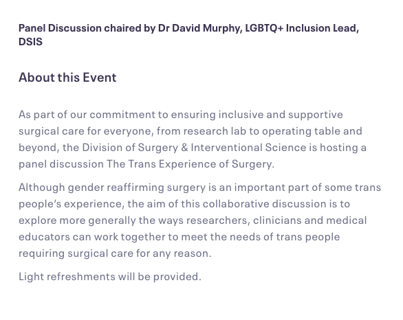 Blurb explains that it is not only ‘gender reassignment surgery’ but also ‘surgical care for any reason’ which is up for discussion.The session was run by UCL’s Division of Surgery & Interventional Science (DSIS) staff.