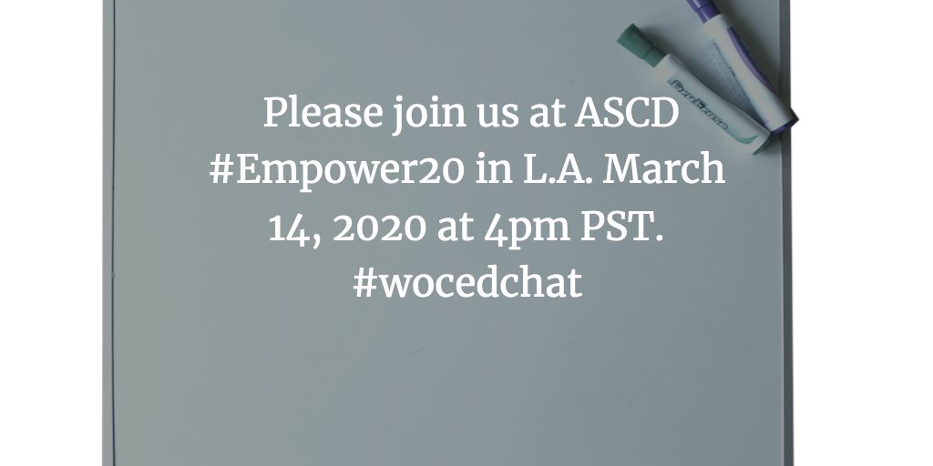 TeachLikeALady's tweet image. #wocedchat will be at @ASCDconf #Empower20