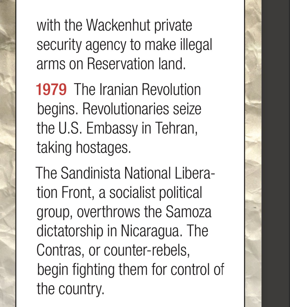 1979Iranian Revolution begins.Revolutionaries seizeU.S. Embassy in Tehran,taking hostages.Sandinista National Liberation Front,socialist political group,overthrows Samoza dictatorshipin Nicaragua.Contras | counter-rebels,begin fighting them4 control of country.PROMIS