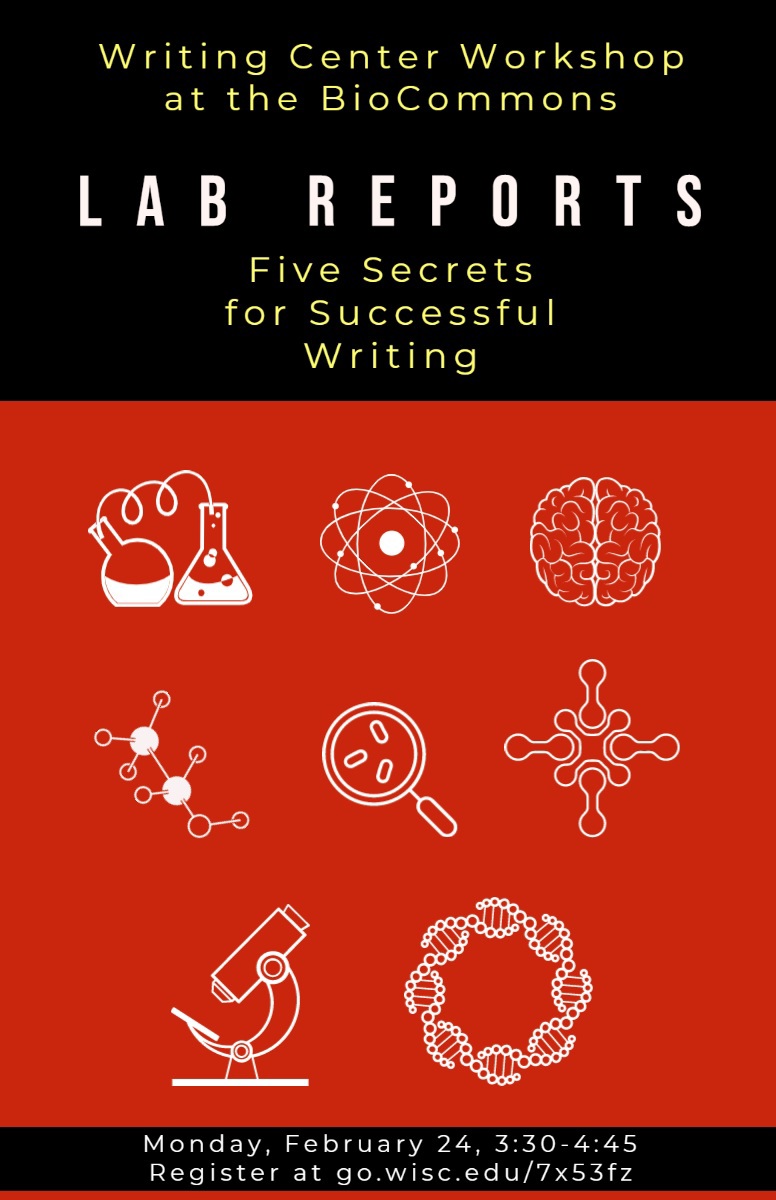 uwwritingcenter's tweet image. Science is important &amp;amp; fun, but science writing can be difficult! If you’re an undergrad &amp;amp; need to write a lab report for class, the LAB REPORTS workshop on Monday 2/24 is for you. We're excited to be partnering with @UWBioCommons @askSteenbock. Sign up at go.wisc.edu/7x53fz