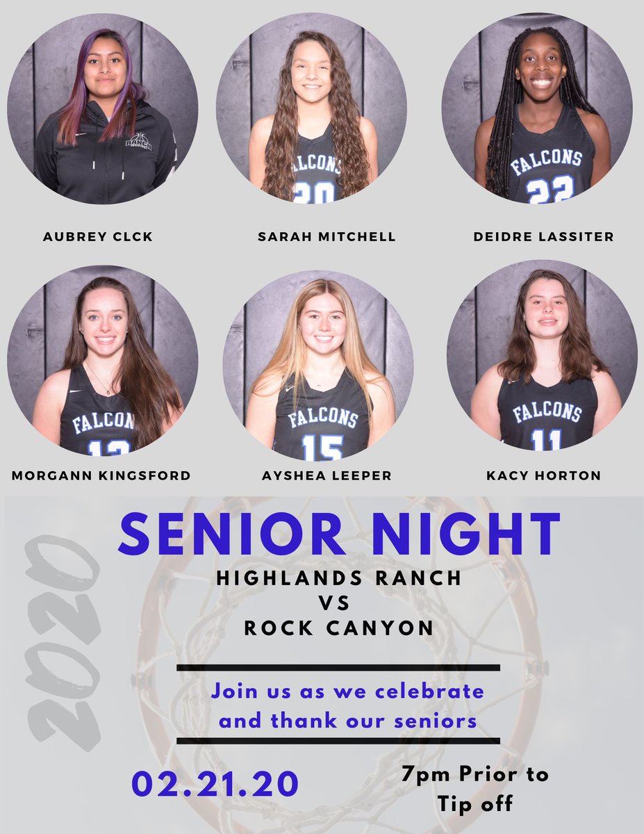 HRHS_Wbb's tweet photo. SENIOR NIGHT🏀 Tomorrow 💥Come help us celebrate and thank these 6⃣seniors‼️
📍 Highlands Ranch HS
📅 February 21, 2020
⏰7:00PM
🆚 Rock Canyon
#FalconStrong #1Purpose #FalconPowered
@sarahmitchelll5 @AyeshaLeeper @kbball11 @MorgannKingsfo1 @Deidre_Lassiter @aubrey______ https://t.co/KI047eSYYd