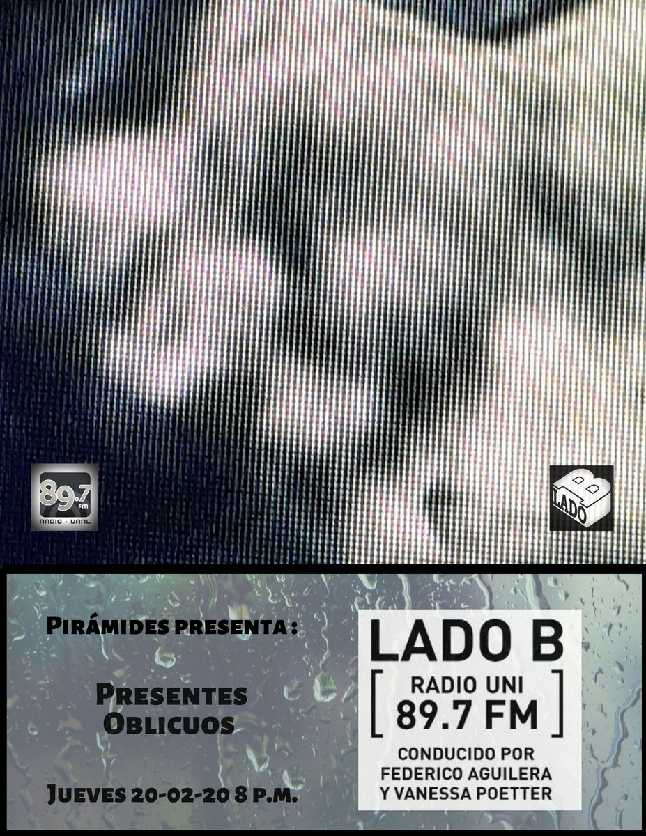 LadoBMty's tweet photo. Al aire en Lado B hoy Pirámides presenta su nuevo álbum Presentes Oblicuos , 8pm,89.7 de FM, Radio UANL por internet : https://t.co/UfZWag6wgg https://t.co/P6RTriqbQo