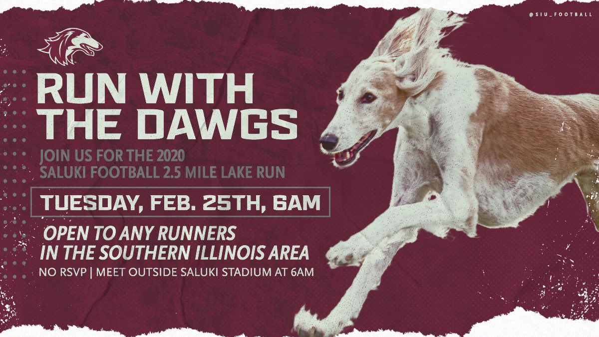 SIU_Football's tweet photo. ATTENTION ALL SOUTHERN ILLINOIS RUNNERS: Join us for the 2020 @SIU_Football #LakeRun! Tuesday Feb 25th....Meet us on the south side of Saluki Stadium at 6am! 2.5 miles. #RunWithTheDawgs https://t.co/NOOQlJFhra