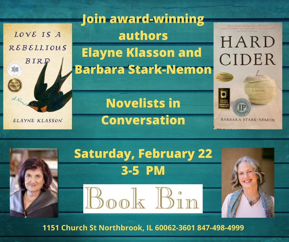 #Chicago-land #readers. Join us!  #BookEvent with #authors Elayne Klasson and @bstarknemon at @BookBinNBK  Saturday!  #Novel #booktalk #authorinterview #HardCider #LoveIsARebeliousBird #womensfiction #literaryfiction
