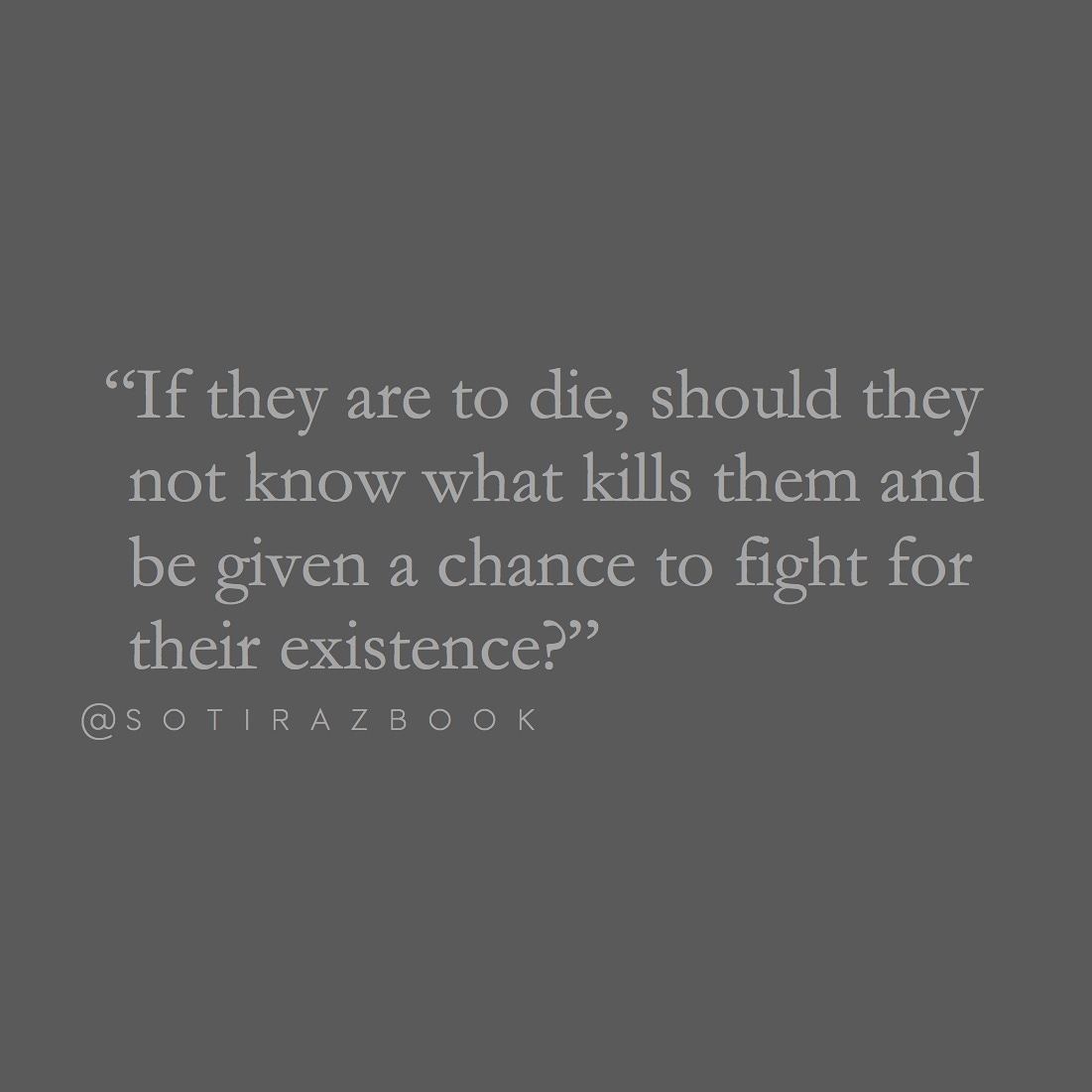 sotirazbook's tweet photo. "If they are to die, should they not know what kills them and be given a chance to fight for their existence."
#amwritingfantasy #bookquote #excerpt #fantasybook #fantasywriter #fictionalworld #mybook #pdxwriter #sotiraz #sotirazbook #worldbuilding #writer #writingcommunity https://t.co/oP2OShmi00