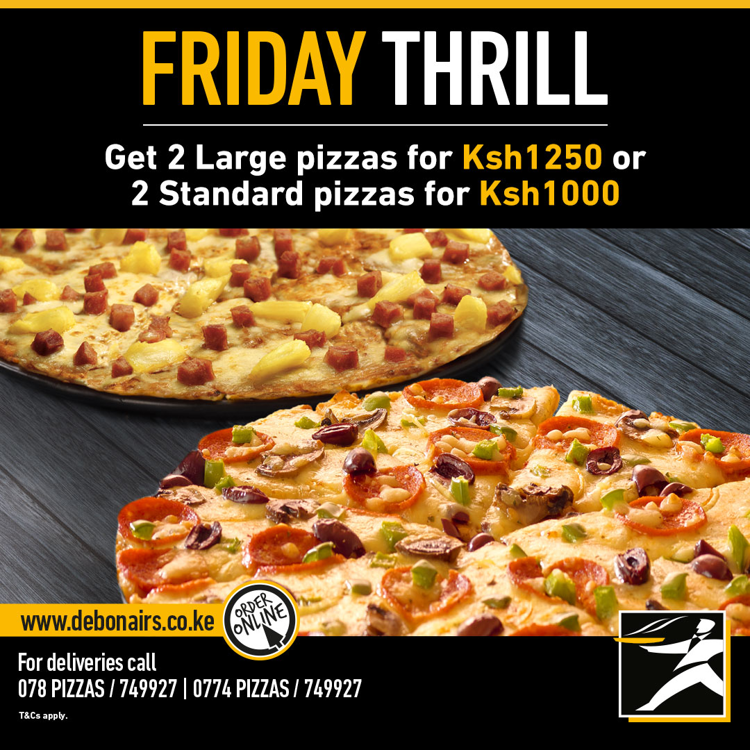Never settle for less on a Friday. Celebrate with our 2 large pizzas for only Ksh. 1,250. Order now at debonairs.co.ke