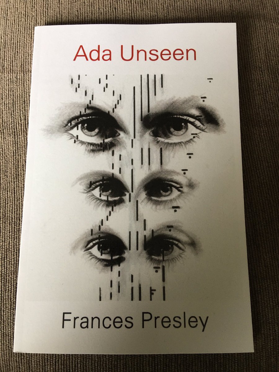 Ada Unseen by Frances Presley codifies the mathematics of beauty through a set of variations on the life and work of Ada Lovelace. The poems are consciously orientated in the landscape of our current ecological concerns.  @ShearsmanBooks