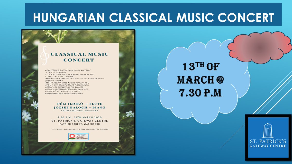 StPatrickgate's tweet image. Hi Everyone,

On Fri 13th March @ 7.30 p.m. their will be a Hungarian Classical Musical Concert in St Patricks Gateway Centre.  Tickets are €5 for adults, admission for kids is free.