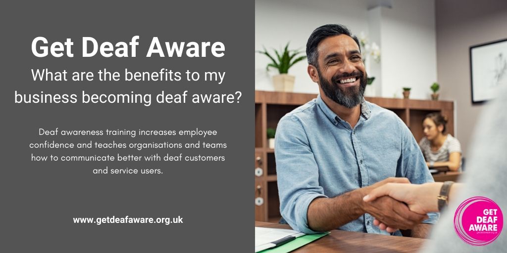 Improved deaf awareness and communication can increase your customer base and income, and help you to meet the demands of the Equality Act 2010 which protects against discrimination in the workplace and wider society.

#GetDeafAware #BSL #Training