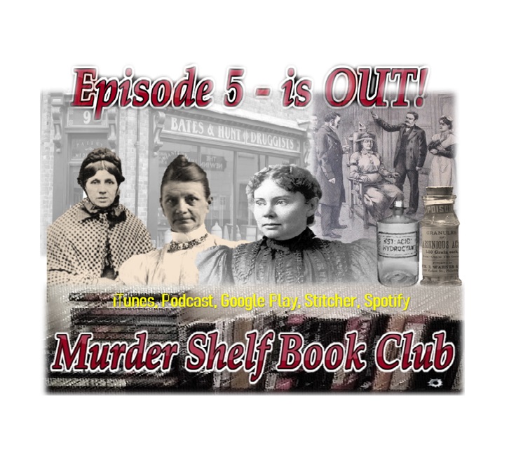 shelf_club's tweet image. Episode 5 Part III of the Lizzie Borden series OUT! What role did poison play in the 19th century? Who was executed? And, who murdered Andrew and Abby Borden!? #QuestionsRemain #ArsenicOnTheGroceryList  #MurderTalk
#MurderBookies #MurderShelfBookClub #Bookclub #WeRead4U