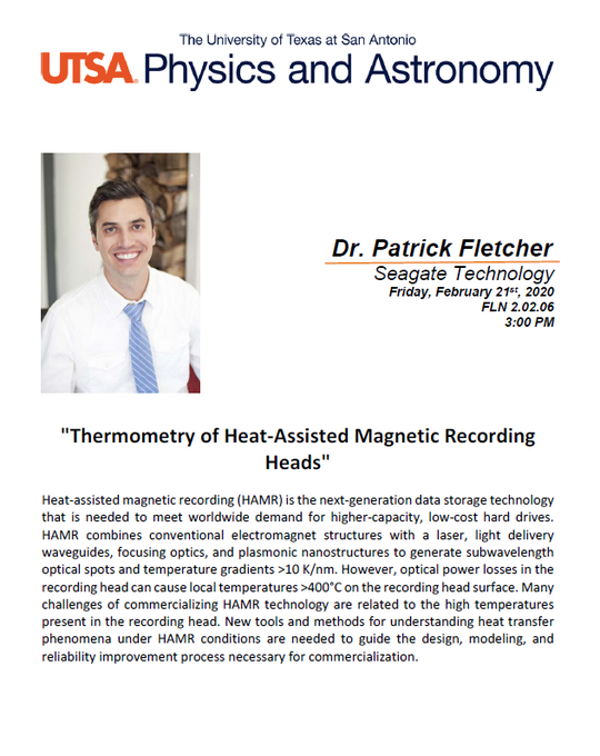 UTSA_PhyAst's tweet photo. Today, February 21st, the Department of Physics and Astronomy will present Dr. Patrick Fletcher from Seagate Technology. See the flyer for more information! #UTSASciences https://t.co/sSOBP6IYGd