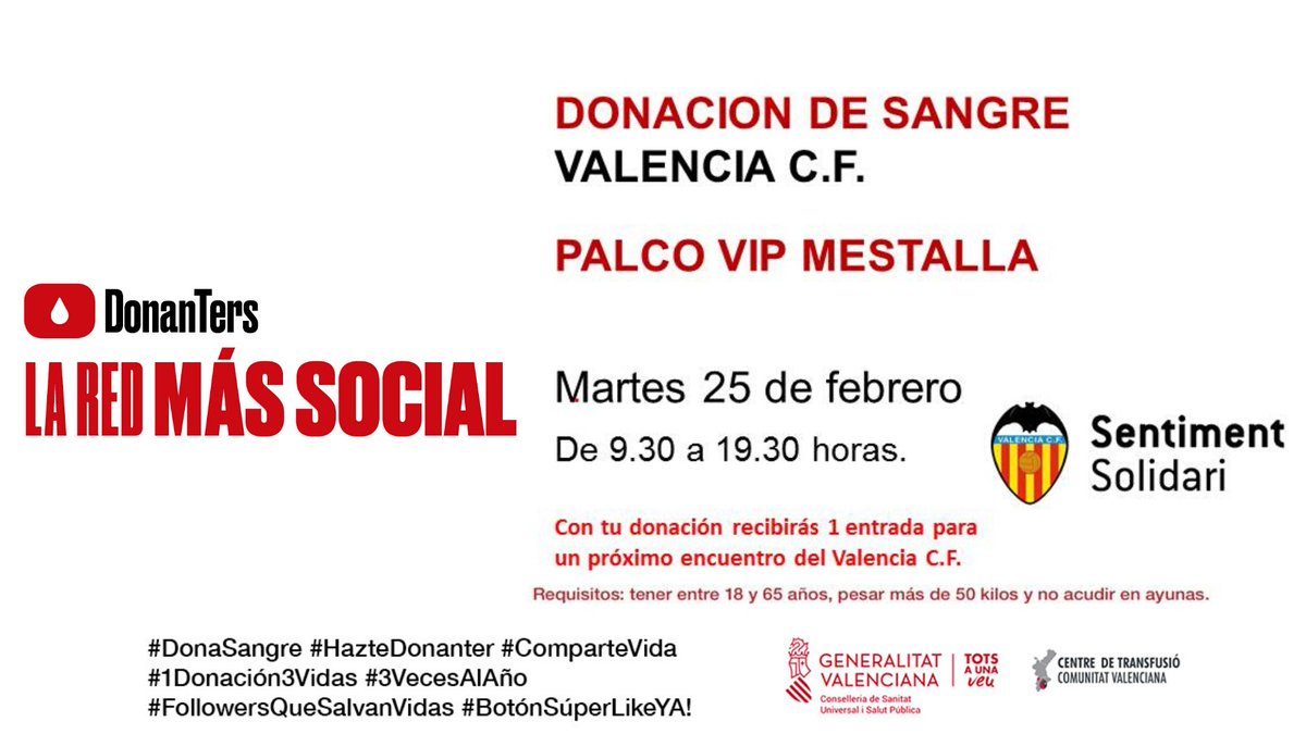 GVAdonasang's tweet photo. 𝐃𝐨𝐧𝐚 𝐒𝐚𝐧𝐠𝐫𝐞 en #Mestalla
📅𝐦𝐚𝐫𝐭𝐞𝐬 𝟐𝟓 𝐝𝐞 𝐟𝐞𝐛𝐫𝐞𝐫𝐨
📌de 9:30 a 19:30 h.
@valenciacf te obsequia con 1 entrada para un próximo encuentro del equipo.
Únete a #Donanter 𝐋𝐀 𝐑𝐄𝐃 𝐌𝐀́𝐒 𝐒𝐎𝐂𝐈𝐀𝐋 ❤️ #SentimentSolidari https://t.co/Okyi2JJUIb