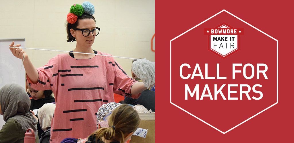 Our 2020 Call for Makers is now open! Are you an Artist, Crafter, Tinkerer or Innovative Creator? We’re looking for you! Fill out our application form and come share your awesomeness on April 25th with the Bowmore community :) Deadline is March 13th. 
buff.ly/2HJ3bbK