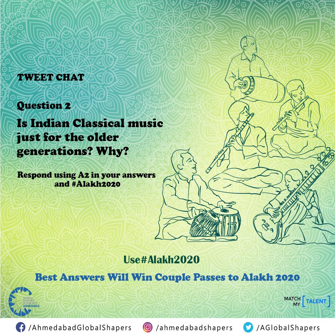 AGlobalShapers's tweet photo. Q 2. Is Indian Classical music just for the older generations? Why? 
Use #Alakh2020 in answer. 

#AhmedabadShapers #Ahmedabad #MatchMyTalent
The best answer will win couple passes to Alakh event happening on 29th Feb 🙂 https://t.co/NkpipTOUU5