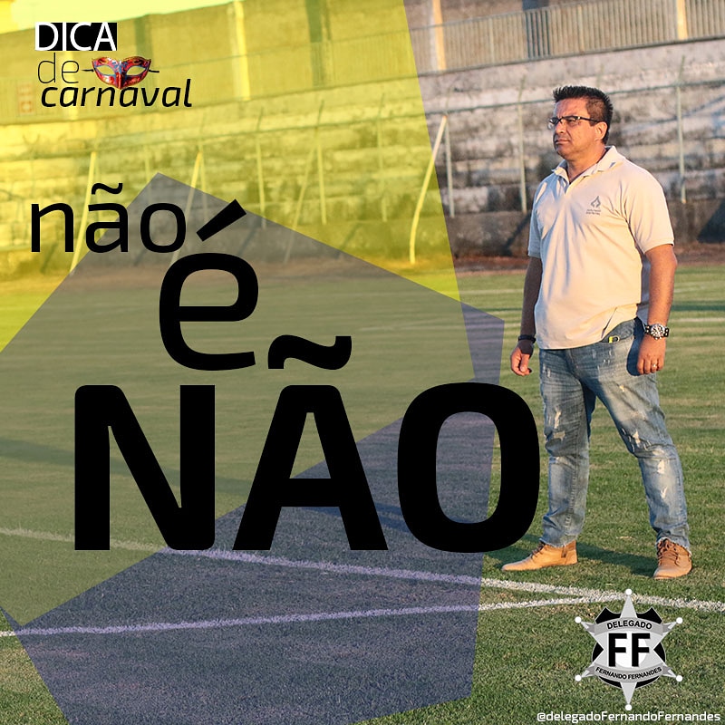 delegado_ff's tweet photo. Dica de Carnaval: Não é NÃO! Diga não ao assédio! Juntos por um DF melhor! Brasília, a capital do RESPEITO. #delegadoFernandoFernandes https://t.co/TwJsh58YKy