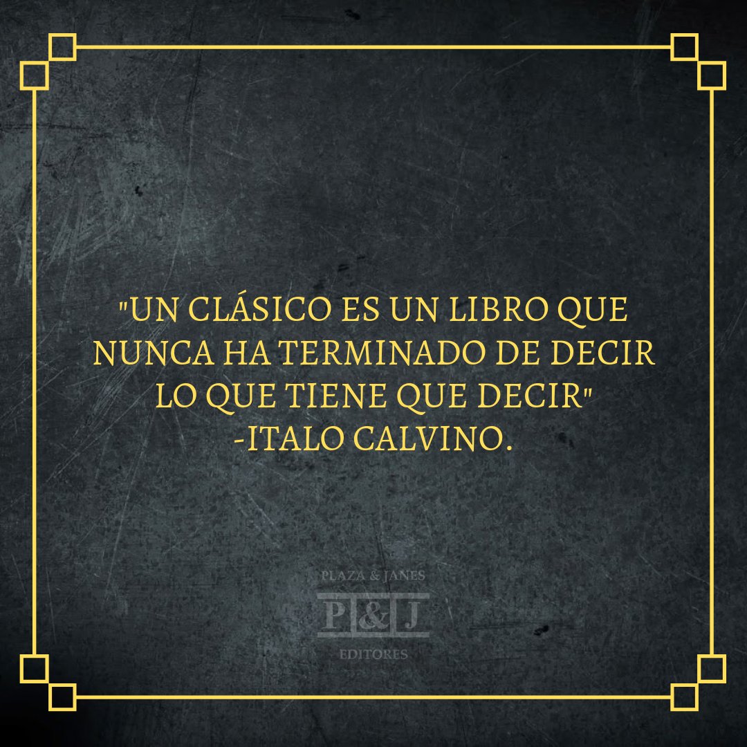PlazayJanesCol's tweet photo. Frases sabias del periodista y escritor italiano Italo Calvino. ¿Cuál es tu clásico preferido? 
#Cosasdellector #ALeerSeDijo #Frases #Books #Libros #BookLovers #Cultura #LecturaAdictiva #SomosLectores #AmoLeer https://t.co/ruWDcp1mEU