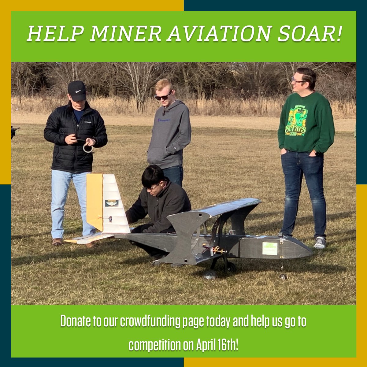 MinerAviation's tweet photo. Miner Aviation needs YOUR help! Help us get to Wichita for the AIAA Design, Build, Fly Competition on April 16th. Any support is appreciated! Visit our crowdfunding page at 

https://t.co/XJEEd1am1G https://t.co/Gi4WGULcif