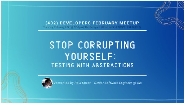 Join us next week, Tuesday, for 402 Developers meetup! This month's topic is all about testing with abstraction layers, a technique that will help you write just the right amount of focused tests, at the right level, to gain maximum value. #startuplnk