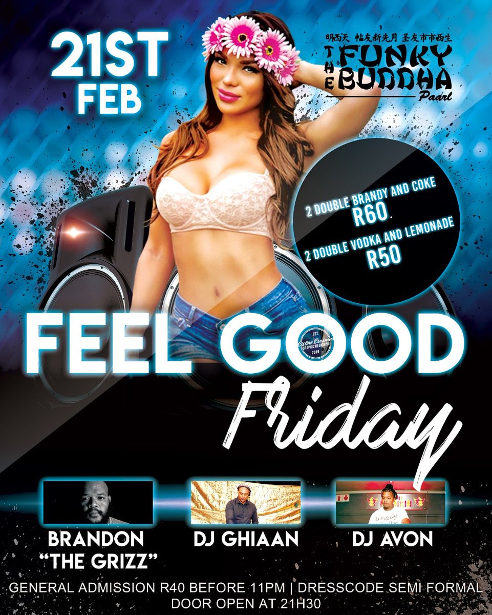 *Funky Buddha Paarl* - we are where the party's @
 
#TFBPaarl
#TFBfam