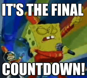 Its a final. Its a Final Countdown. Sweet Victory Spongebob. Final Countdown Мем. The Final Countdown прикол.