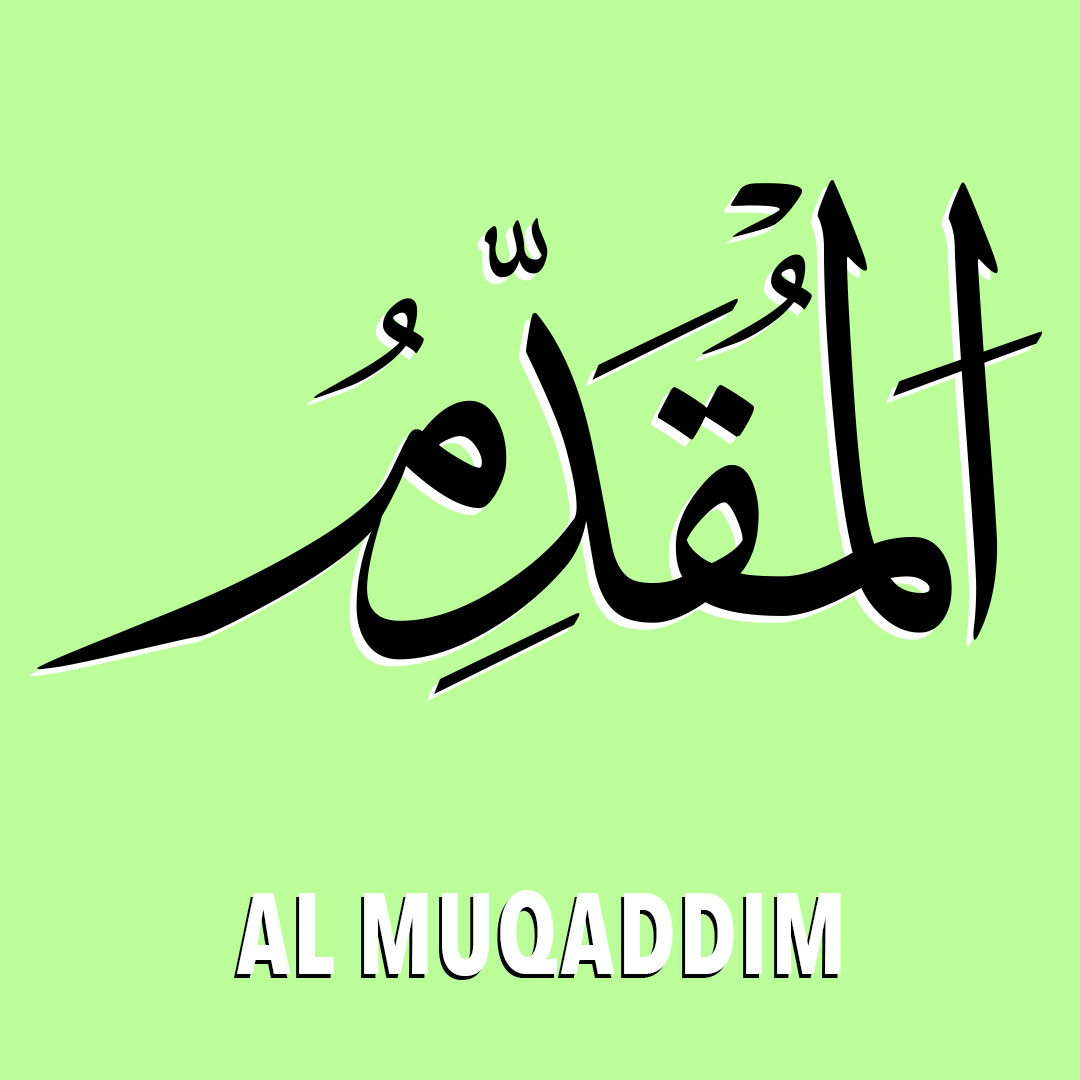 thenamesofallah's tweet photo. 71: #AlMuqaddim #99NamesOfAllah #99Names #NinetyNineNamesOfAllah #NamesOfAllah #AllahNames #AllahNamesProject #99NamesOfGod https://t.co/lBdvnMIusL