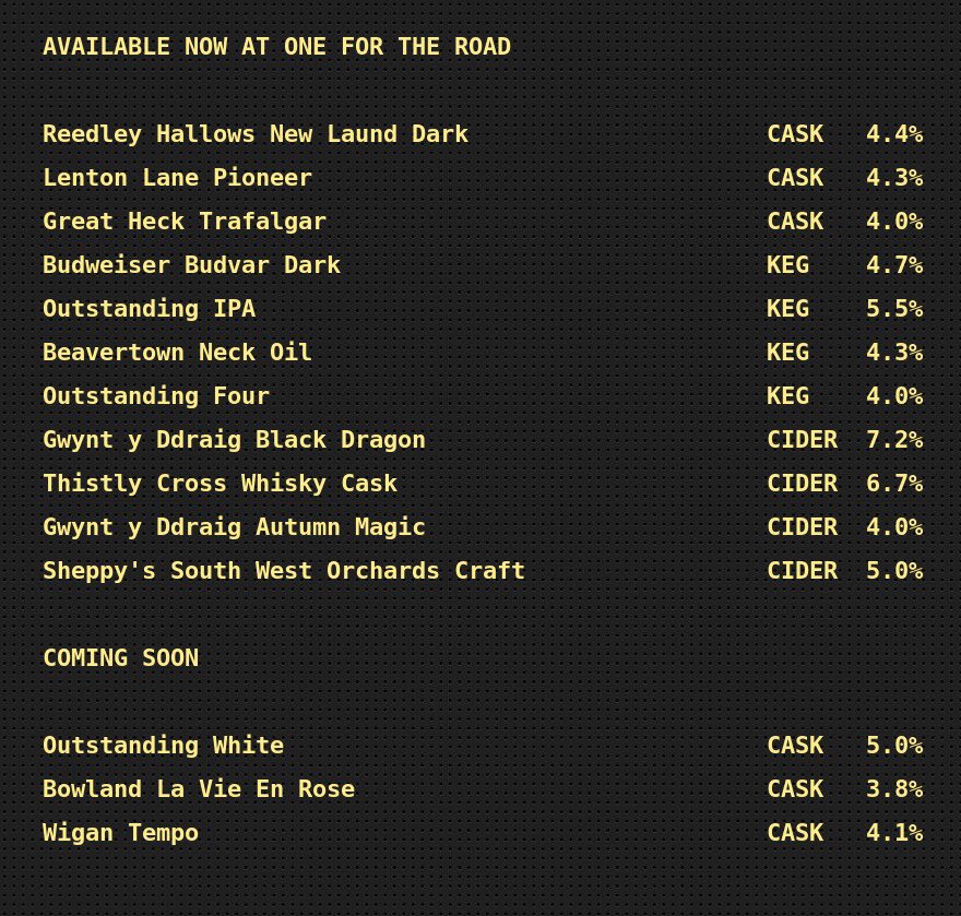 One for the Road (@onefortheroadbl) on Twitter photo Todays #beer #EarlyBird £2.50 select #Pints til 12
#BeerBingo 🍻 #Bolton
Beer Board: goo.gl/tJzTts
<a href="/ReedleyBrew/">REEDLEY HALLOWS BREW</a> <a href="/lentonlane/">Lenton Lane Brewery</a> <a href="/GreatHeckBrew/">Great Heck Brewery</a> <a href="/BudvarUK/">The Original Budweiser Budvar UK</a> <a href="/Outstandingbeer/">Outstanding Brewing</a> <a href="/BeavertownBeer/">Beavertown Brewery</a> <a href="/Gwyntyddraig/">gwyntcider</a> <a href="/ThistlyCross/">Thistly Cross Cider</a> <a href="/SheppysCider/">Sheppy's Cider</a>
<a href="/BoltonCAMRA/">Bolton CAMRA</a>
<a href="/BoltonMarkets/">Bolton Markets</a>
#RealAleFinder Todays #beer #EarlyBird £2.50 select #Pints til 12
#BeerBingo 🍻 #Bolton
Beer Board: goo.gl/tJzTts
<a href="/ReedleyBrew/">REEDLEY HALLOWS BREW</a> <a href="/lentonlane/">Lenton Lane Brewery</a> <a href="/GreatHeckBrew/">Great Heck Brewery</a> <a href="/BudvarUK/">The Original Budweiser Budvar UK</a> <a href="/Outstandingbeer/">Outstanding Brewing</a> <a href="/BeavertownBeer/">Beavertown Brewery</a> <a href="/Gwyntyddraig/">gwyntcider</a> <a href="/ThistlyCross/">Thistly Cross Cider</a> <a href="/SheppysCider/">Sheppy's Cider</a>
<a href="/BoltonCAMRA/">Bolton CAMRA</a>
<a href="/BoltonMarkets/">Bolton Markets</a>
#RealAleFinder