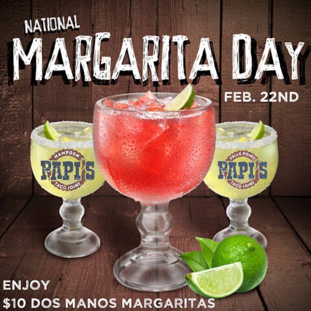 Join us for #NationalMargaritaDay on 2/22!
Enjoy $10 Dos Manos Margaritas all day &amp; night.
Plus we have #Brunch from 10-3pm.
papistacosfells.com 

#PapisTacos #Tacos #Hampden 
#FellsPoint #Margaritas #AuthenticMexicanFood #MexicanFood #Tequila 
 #MyBmore #TheBmoreCreatives