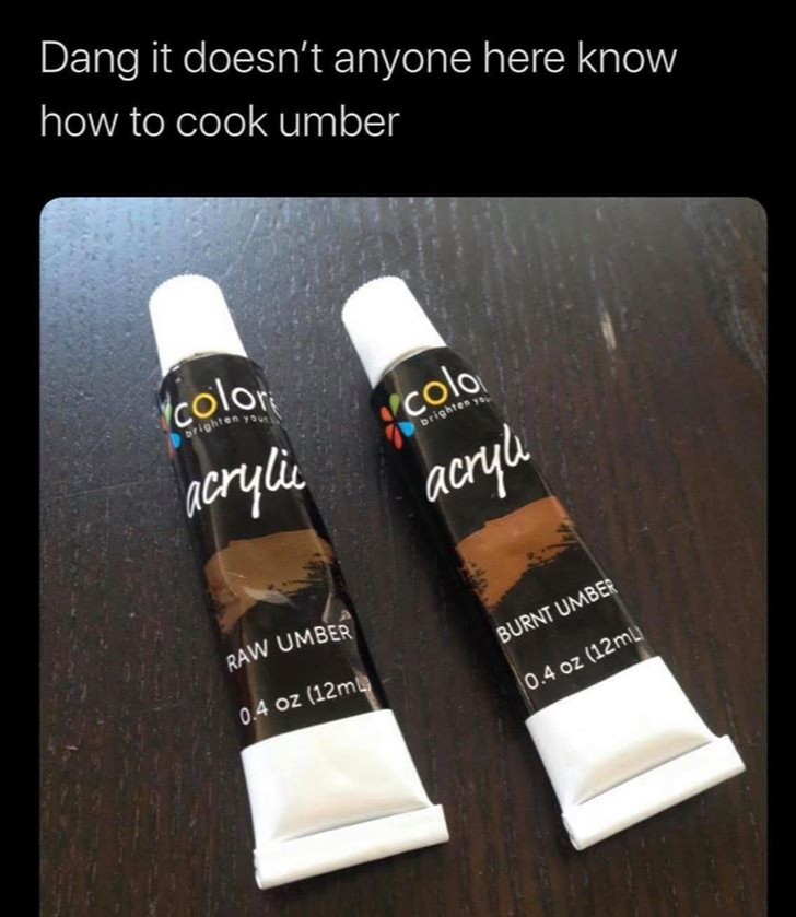 TomSpinaDesigns's tweet image. A little painter and model maker humor for you. 😆🎨 #RawUmber #BurntUmber