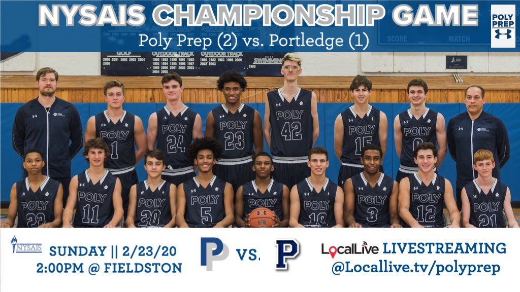 Sunday’s NYSAIS Boys Basketball Class B Championship Game featuring the #2 Seed Poly Prep vs. #1 Seed Portledge will livestream on Locallive.tv/polyprep           (No password required) Tip-off is at 2:00PM at Fieldston in the Bronx.