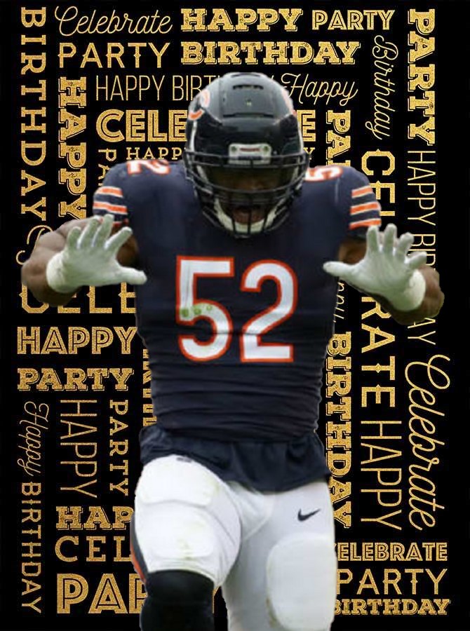 Happy Birthday Khalil Mack 