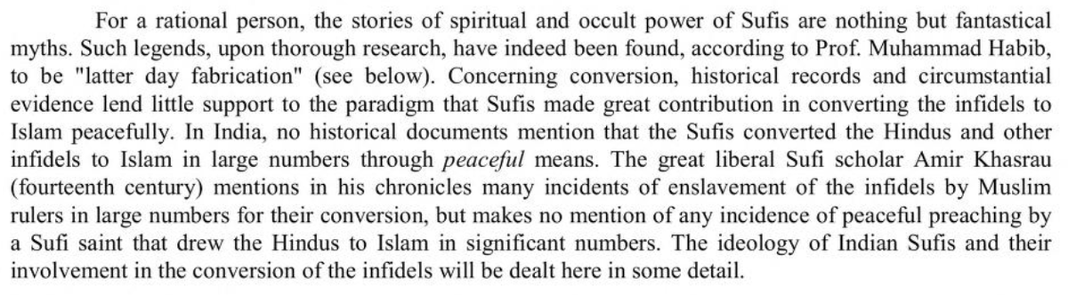 Peaceful conversion to Islam by Sufi missionaries is a 'lofty claim of mythic proportions'. Thomas Arnold, desperate to alter European discourse on the 'violent' Islamic faith, was among those to spread this citing Pir Ma'bari. However, even Eaton found revered Sufis were Jihadis
