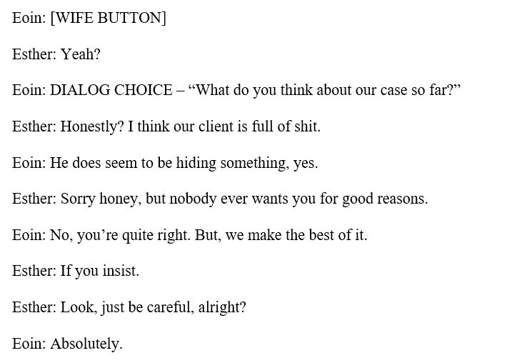 indulging in imagining writing an adventure game about a husband/wife ghost detective team. there would be a "wife button" where the detective husband could talk to his wife at any time.