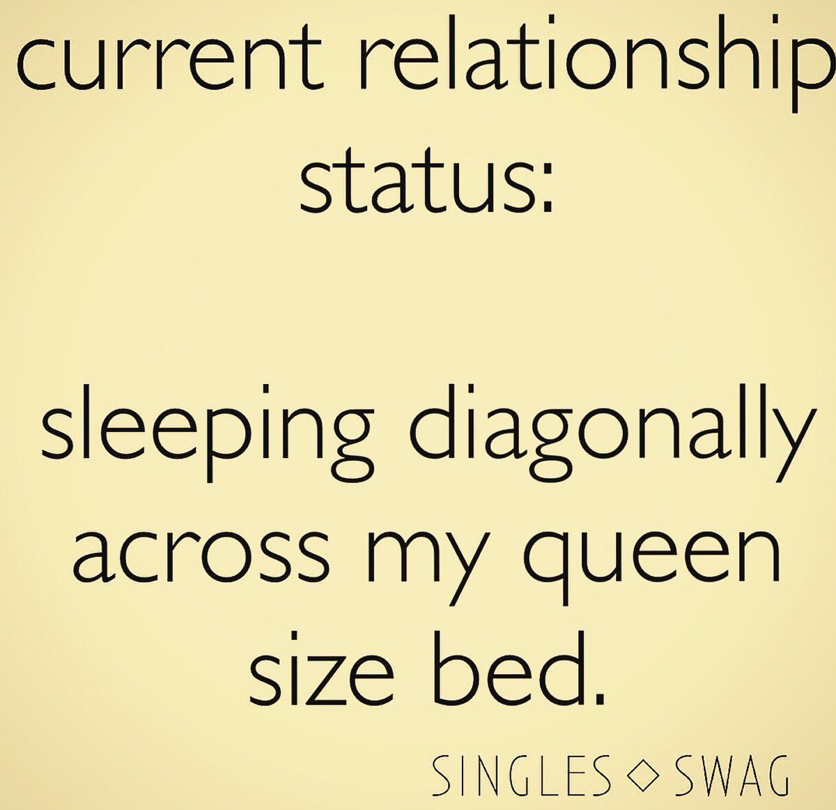 Same with me except my bed is king size! 😂😂😂 #RelationshipStatus #SingleAndHappy ❤️🛌