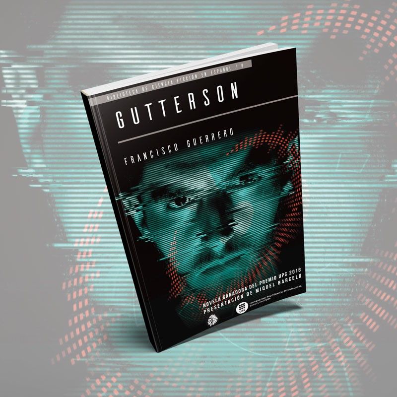 BibliotecaCN's tweet photo. #Gutterson , de @fguerrero_rd (Premio UPC de #Cienciaficcion 2018). Ya en la biblioteca - https://t.co/ZMUT6irhQh y en @apachelibros - https://t.co/lGDB3szGfZ
Un futuro distópico, marcado por la colonización de otros planetas, el uso de la inteligencia artificial y la corrupción. https://t.co/f7RQXSjd3l
