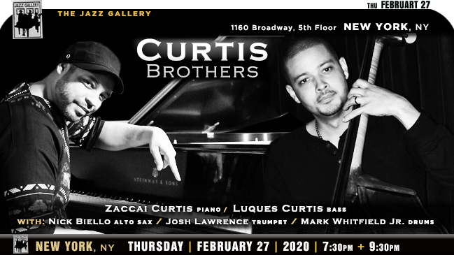 jazzsharing's tweet photo. →@TheJazzGallery #NewYork, NY
➣ CURTIS BROTHERS
→ https://t.co/UJBbSHTiSo
☆ @ZaccaiCurtis @luquescurtis @joshjazztrumpet 
☆ #NickBiello #MarkWhitfieldJr
>Thu | February27 | 7:30pm+9:30pm
→https://t.co/styhGTBOa2
>https://t.co/OftR3RAqcZ https://t.co/5ZcgMN7GSJ