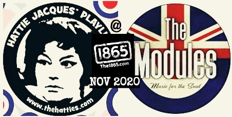 *STOP PRESS* - Our people have spoke to their people - their people have spoken to our people and its ON.  We are delighted to say that Hattie Jacques and The Modules will be sharing the stage together at Club 1865 - November 2020.........more to follow.......