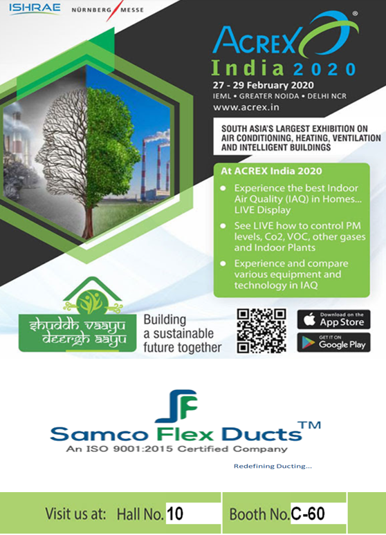 Samco Flex Ducts™ is proud to be a part of ACREX INDIA 2020 on 27th, 28th and 29th Feb at Greater Noida, DELHI NCR. Visit us at Hall Number-:10, Booth Number-: C-60

ACREX India 2020, South Asia's largest HVAC exhibition.
#samcoflexducts #hvac #ducts #ishrae #ashrae #spiralducts