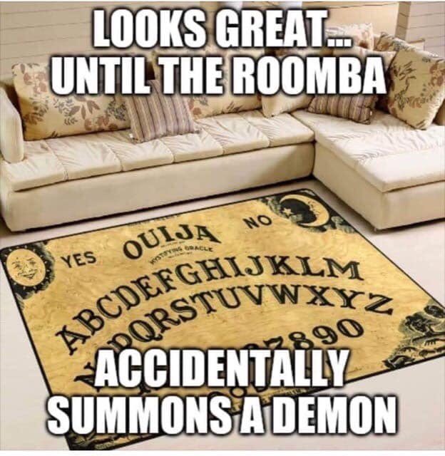 iRobot....iGhosts 👻...iScared😱
•
#roomba #irobot #ouji #ghost #scary #GetOutOfTheHouse #horrorstories #posessed #demon #FoodSanity #EatClean #organic #FoodFacts #flexitarian #vegan  #paleo #guthealth #DairyFree #glutenfree #healthyeating #plantpower #plantbased #healthyliving