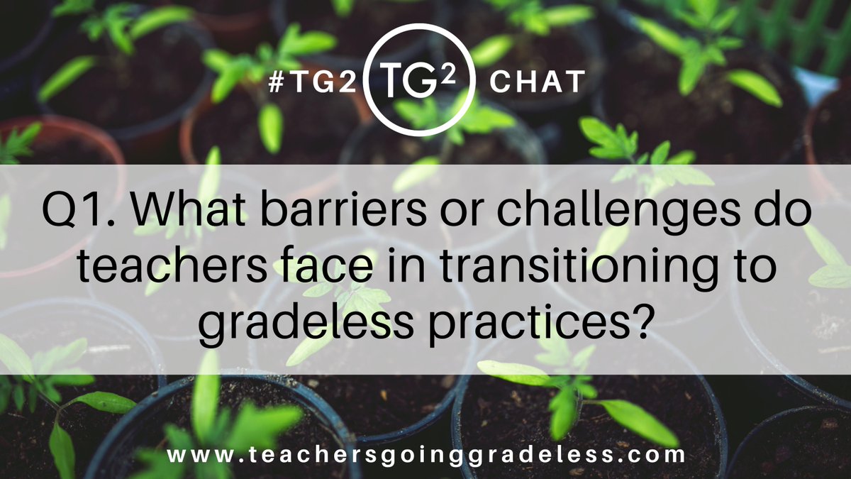 2darythoughts's tweet photo. Q1: What barriers or challenges do teachers face in transitioning to gradeless practices? #tg2chat https://t.co/LSUkpuz0b3