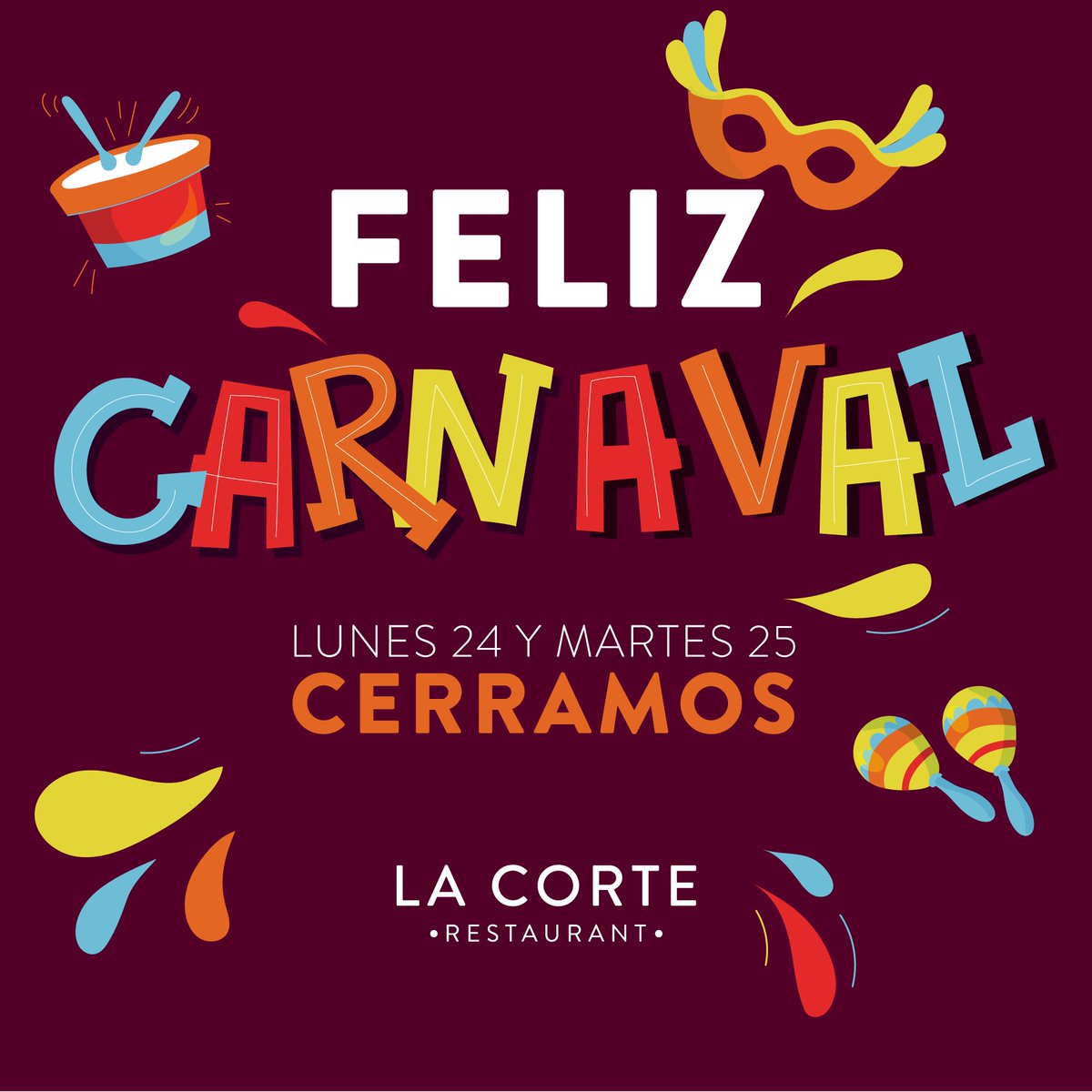 Lunes 24/02 y Martes 25/02 próximos en #lacorterestaurant permaneceremos cerrados.
Los esperamos el miércoles 26/02 en nuestro horario habitual para seguir disfrutando juntos. ¡Buen descanso para todos!
#FelizCarnaval2020