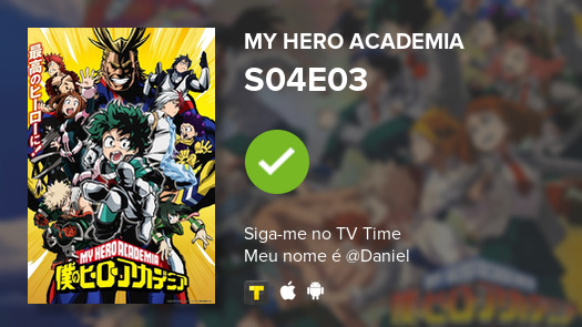 umdanielqualker's tweet photo. I've just watched episode S04E03 of My Hero Academia! #myheroacademia  #tvtime https://t.co/hI5vViu4Gf https://t.co/BeqZAD5xiV