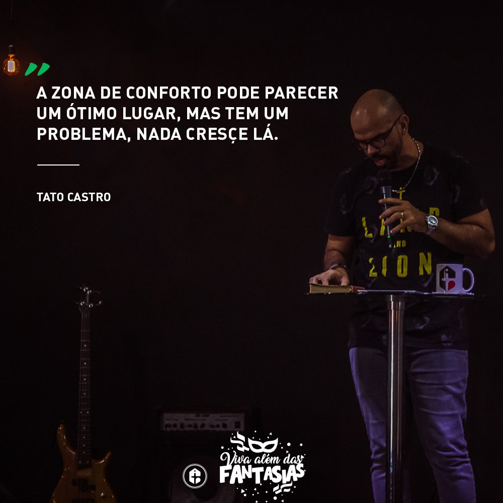 ICItajuba's tweet photo. "A zona de conforto pode parecer um ótimo lugar, mas tem um problema, nada cresce lá!
Viva alem das fantasias, todo crescimento nos tira da zona de conforto! 

Venha receber uma mensagem de transformação às 19h

Na igreja da cidade em Itajubá https://t.co/Jj6aFlQwBT