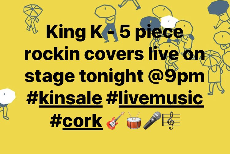 King K - 5 piece rockin covers live on stage tonight <a href="/9pm/">9pm</a> #kinsale #livemusic #cork 🎸🥁🎤🎼