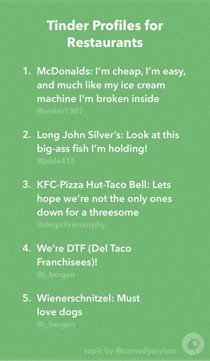 grumpy_yin's tweet photo. Tinder Profiles for Restaurants
@writer1307 @jable415 @dropchrismurphy @j_bergen / topic by @comedyasylum #pitchjokes https://t.co/5cJrDpGzoh